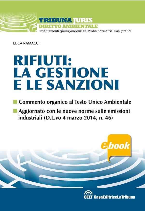 Rifiuti: la gestione e le sanzioni - Librerie.coop Rifiuti: la gestione e le sanzioni - Librerie.coop