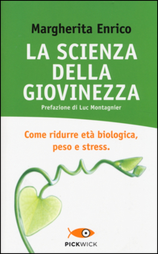 La scienza della giovinezza. Come ridurre età biologica, peso e stress - Librerie.coop La scienza della giovinezza. Come ridurre età biologica, peso e stress - Librerie.coop