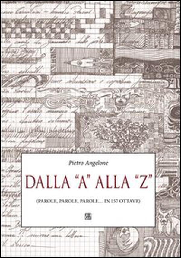 Dalla «A» alla «Z» (parole, parole, parole... in 157 ottave) - Librerie.coop Dalla «A» alla «Z» (parole, parole, parole... in 157 ottave) - Librerie.coop