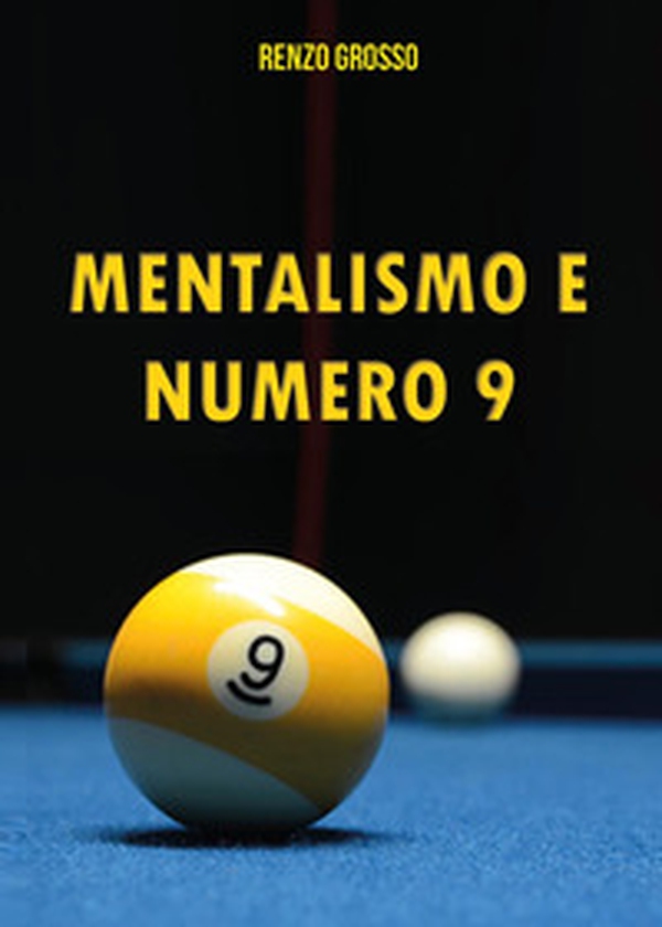Mentalismo e numero 9 - Librerie.coop Mentalismo e numero 9 - Librerie.coop