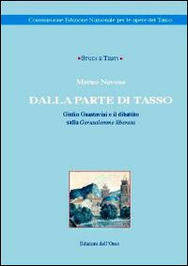 Dalla parte di Tasso. Giulio Guastavini e il dibattito sulla Gerusalemme liberata - Librerie.coop Dalla parte di Tasso. Giulio Guastavini e il dibattito sulla Gerusalemme liberata - Librerie.coop
