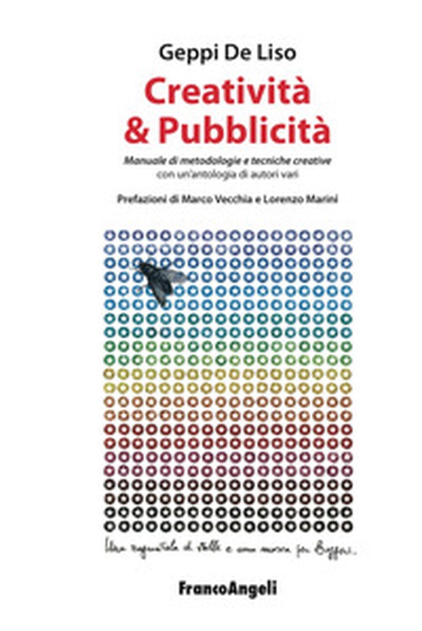 Creatività & pubblicità. Manuale di metodologie e tecniche creative. Con un'antologia di autori vari - Librerie.coop Creatività & pubblicità. Manuale di metodologie e tecniche creative. Con un'antologia di autori vari - Librerie.coop