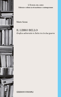Il libro bello Grafica editoriale in Italia tra le due guerre - Librerie.coop