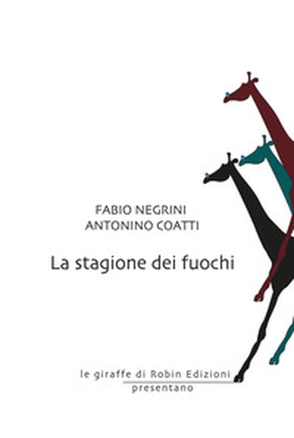 La stagione dei fuochi - Librerie.coop La stagione dei fuochi - Librerie.coop
