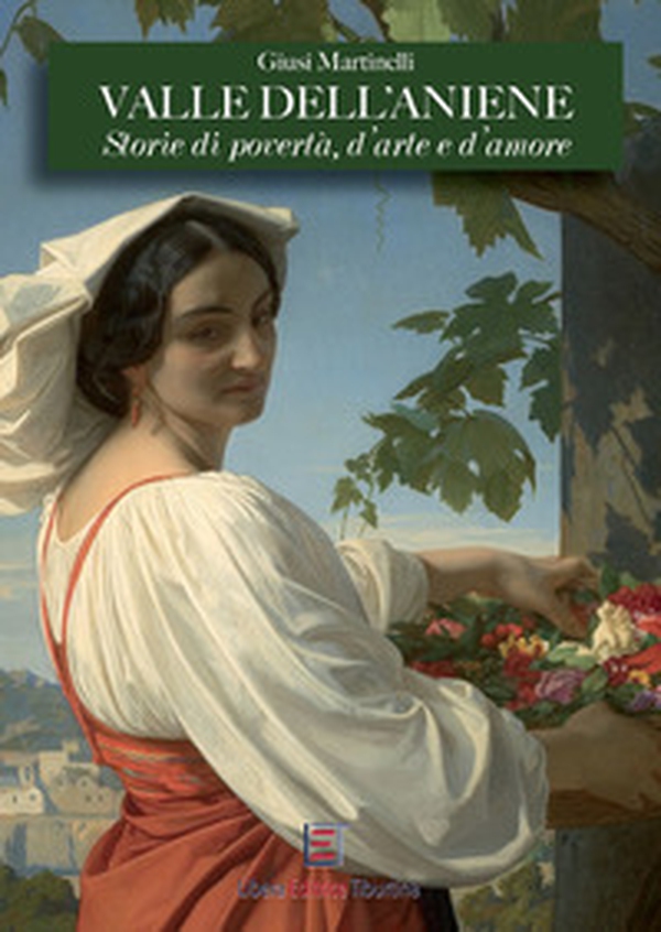Valle dell'Aniene. Storie di povertà, d'arte e d'amore - Librerie.coop Valle dell'Aniene. Storie di povertà, d'arte e d'amore - Librerie.coop