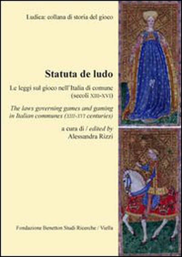 Statuta de ludo. Le leggi sul gioco nell'Italia di comune (secoli XIII-XVI). Ediz. italiana e inglese - Librerie.coop Statuta de ludo. Le leggi sul gioco nell'Italia di comune (secoli XIII-XVI). Ediz. italiana e inglese - Librerie.coop