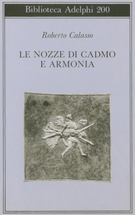 Le nozze di Cadmo e Armonia - Librerie.coop