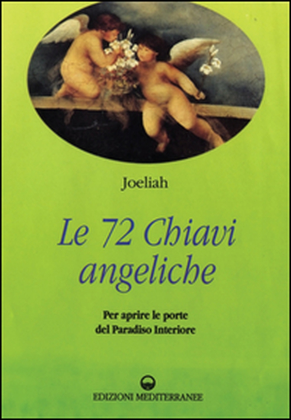 Le settantadue chiavi angeliche per aprire le porte del paradiso interiore - Librerie.coop Le settantadue chiavi angeliche per aprire le porte del paradiso interiore - Librerie.coop