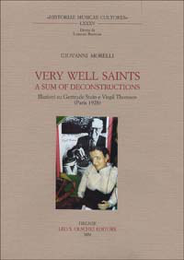 Very Well Saints. A Sum of Deconstruction. Illazioni su Gertrude Stein e Virgil Thomson (Paris, 1928) - Librerie.coop Very Well Saints. A Sum of Deconstruction. Illazioni su Gertrude Stein e Virgil Thomson (Paris, 1928) - Librerie.coop