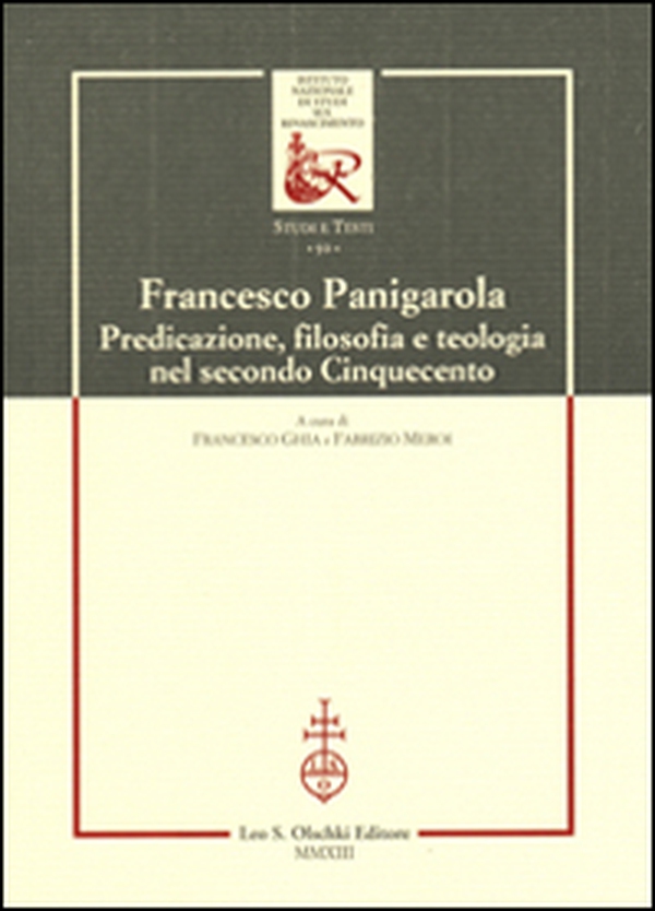 Francesco Panigarola. Predicazione, filosofia e teologia nel secondo Cinquecento - Librerie.coop Francesco Panigarola. Predicazione, filosofia e teologia nel secondo Cinquecento - Librerie.coop
