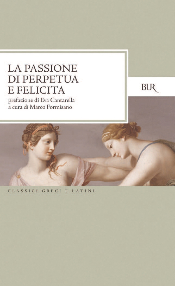 La passione di Perpetua e Felicita - Librerie.coop La passione di Perpetua e Felicita - Librerie.coop