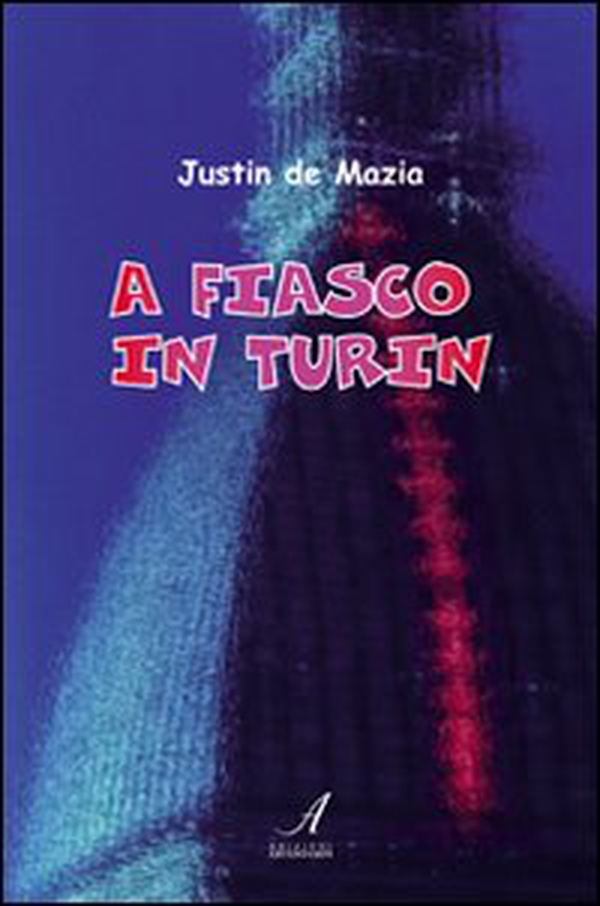 A fiasco in Turin. Ediz. inglese - Librerie.coop A fiasco in Turin. Ediz. inglese - Librerie.coop