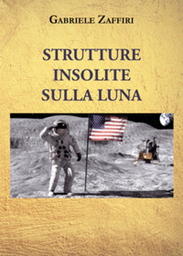 Strutture insolite sulla Luna - Librerie.coop Strutture insolite sulla Luna - Librerie.coop