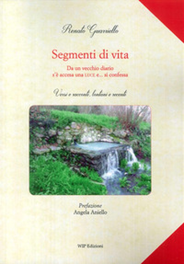 Segmenti di vita. Da un vecchio diario s'è accesa una luce e... si confessa. Versi e racconti, lontani e recenti - Librerie.coop Segmenti di vita. Da un vecchio diario s'è accesa una luce e... si confessa. Versi e racconti, lontani e recenti - Librerie.coop