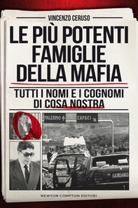 Le più potenti famiglie della mafia. Tutti i nomi e i cognomi di Cosa Nostra - Librerie.coop