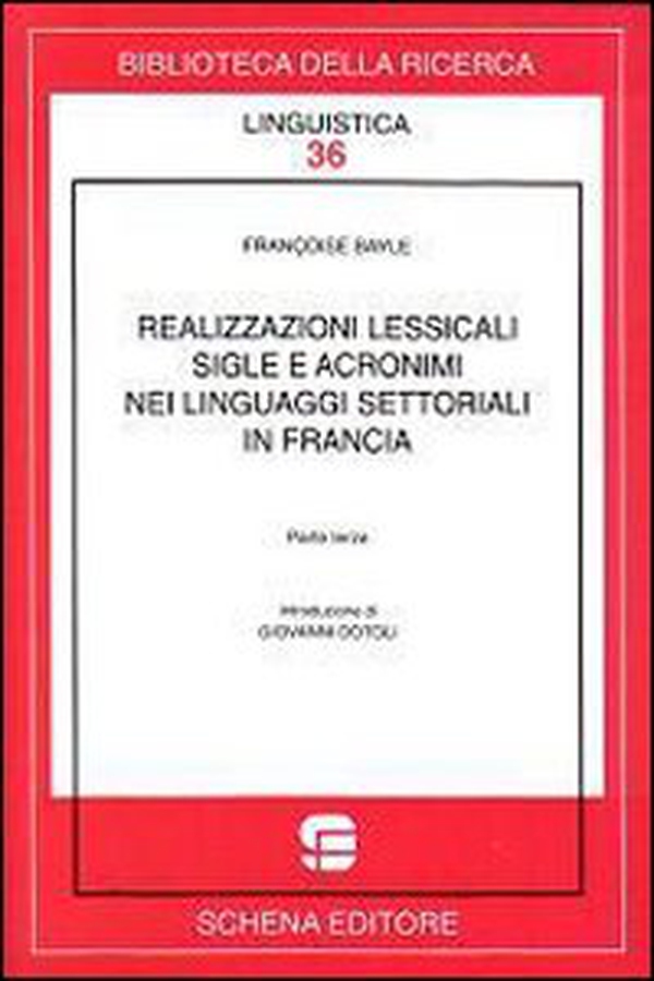 Realizzazioni lessicali, sigle e acronimi nei linguaggi settoriali o di specialità in Francia - Librerie.coop Realizzazioni lessicali, sigle e acronimi nei linguaggi settoriali o di specialità in Francia - Librerie.coop
