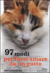 97 modi per farsi amare da un gatto - Librerie.coop