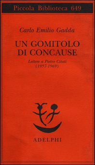 Un gomitolo di concause. Lettere a Pietro Citati (1957-1969) - Librerie.coop
