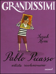 Pablo Picasso, artista rivoluzionario - Librerie.coop