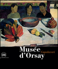 Musée d'Orsay. Capolavori - Librerie.coop