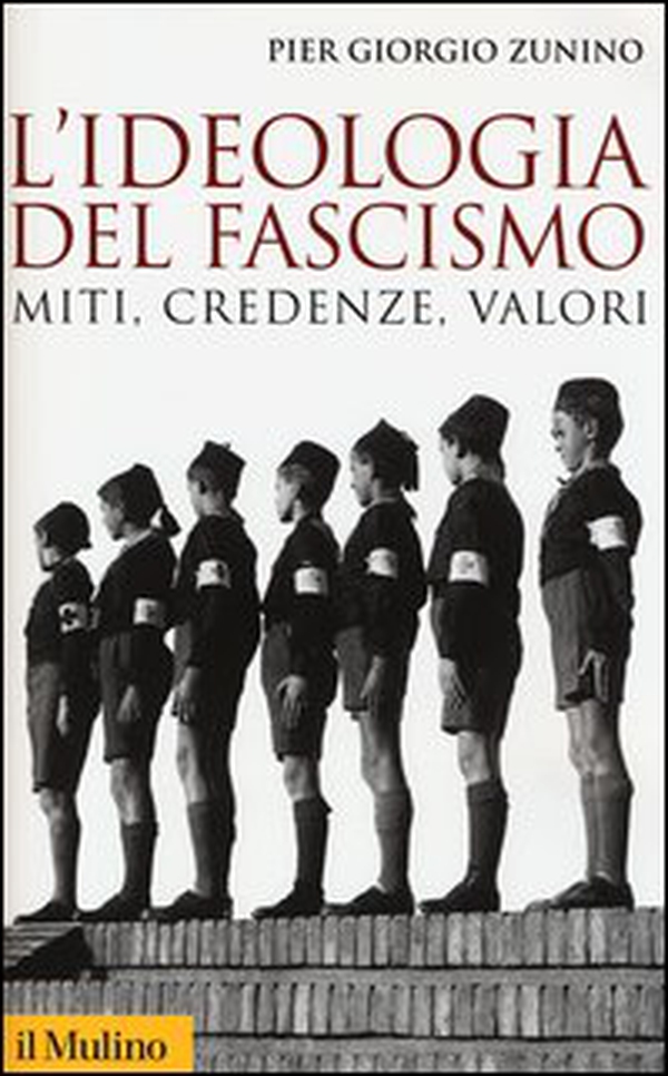 L'ideologia del fascismo. Miti, credenze e valori nella stabilizzazione del regime - Librerie.coop L'ideologia del fascismo. Miti, credenze e valori nella stabilizzazione del regime - Librerie.coop