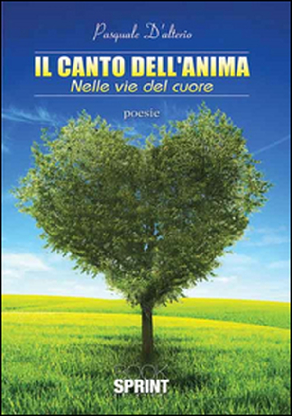 Il canto dell'anima. Nelle vie del cuore - Librerie.coop Il canto dell'anima. Nelle vie del cuore - Librerie.coop