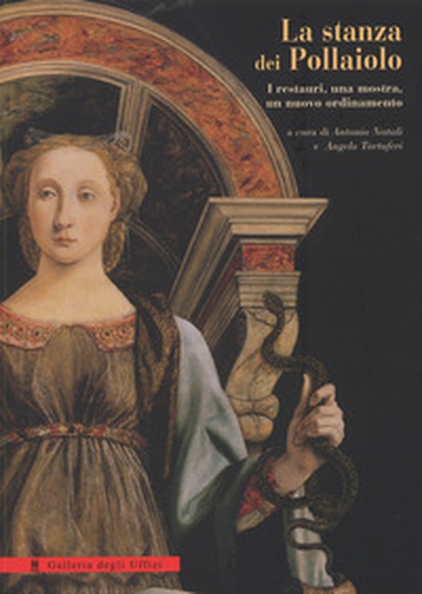 La stanza dei Pollaiolo: i restauri, una mostra, un nuovo ordinamento - Librerie.coop La stanza dei Pollaiolo: i restauri, una mostra, un nuovo ordinamento - Librerie.coop