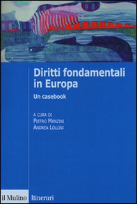 Diritti fondamentali in Europa. Un casebook - Librerie.coop