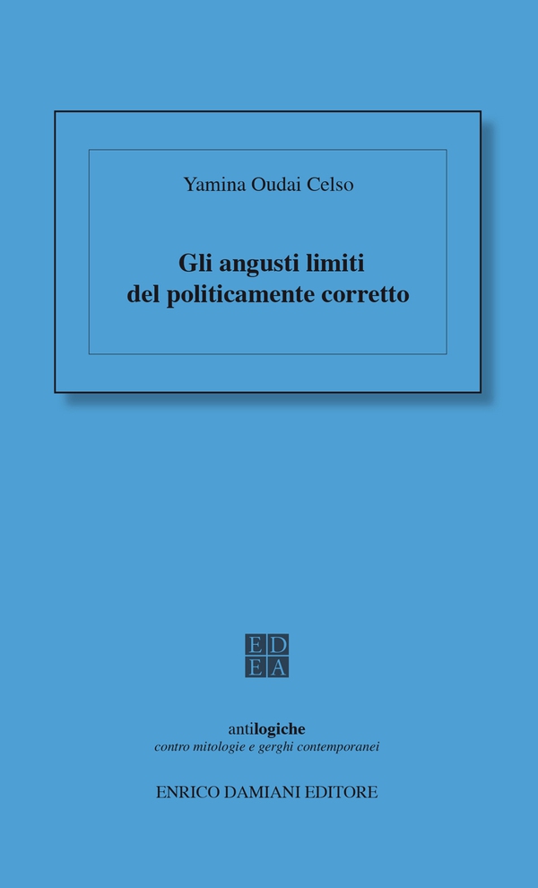 Gli angusti limiti del politicamente corretto - Librerie.coop Gli angusti limiti del politicamente corretto - Librerie.coop