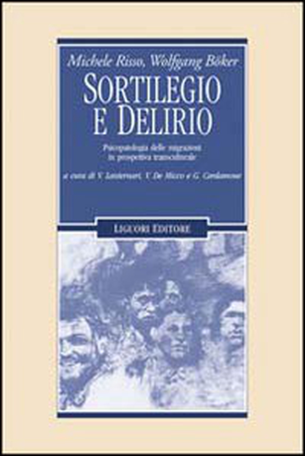 Sortilegio e delirio. Psicopatologia delle migrazioni in prospettiva transculturale - Librerie.coop Sortilegio e delirio. Psicopatologia delle migrazioni in prospettiva transculturale - Librerie.coop