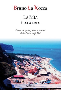 La mia Calabria - Storie di gente, mare e natura della Costa degli Dei - Librerie.coop