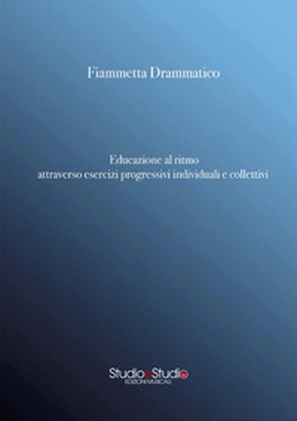 Educazione al ritmo attraverso esercizi progressivi individuali e collettivi - Librerie.coop Educazione al ritmo attraverso esercizi progressivi individuali e collettivi - Librerie.coop