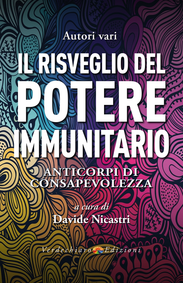 Il Risveglio del Potere Immunitario - Librerie.coop Il Risveglio del Potere Immunitario - Librerie.coop
