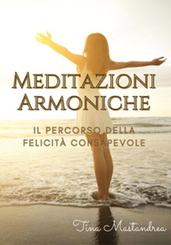 Meditazioni armoniche - Librerie.coop Meditazioni armoniche - Librerie.coop