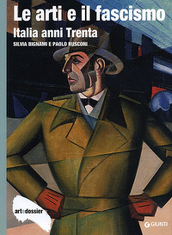 Le arti e il fascismo. Italia anni Trenta - Librerie.coop Le arti e il fascismo. Italia anni Trenta - Librerie.coop