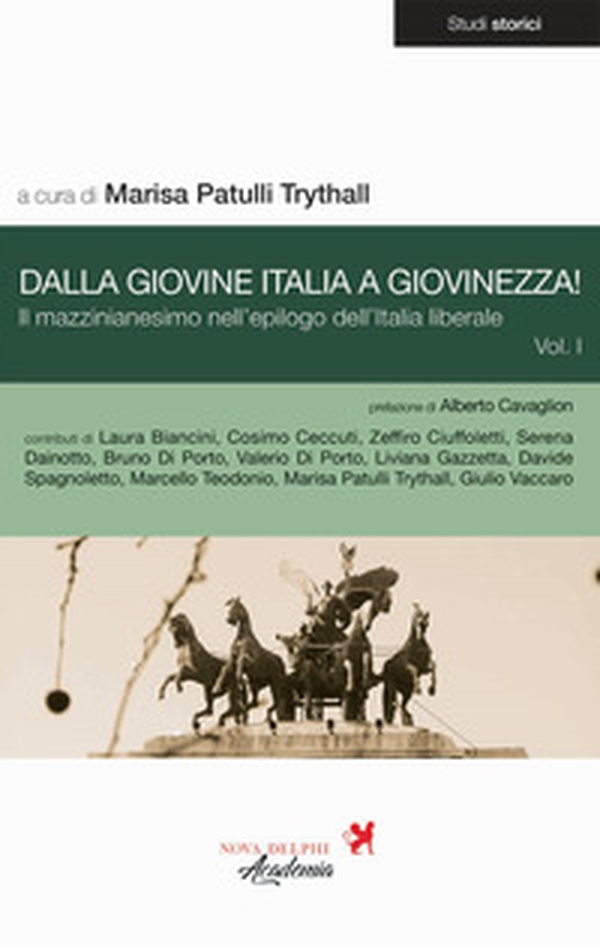 Dalla Giovine Italia a Giovinezza! - Vol. 1 - Librerie.coop Dalla Giovine Italia a Giovinezza! - Vol. 1 - Librerie.coop