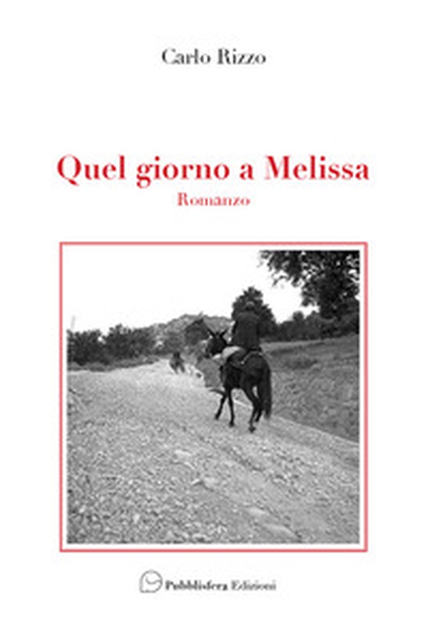 Quel giorno a Melissa - Librerie.coop Quel giorno a Melissa - Librerie.coop