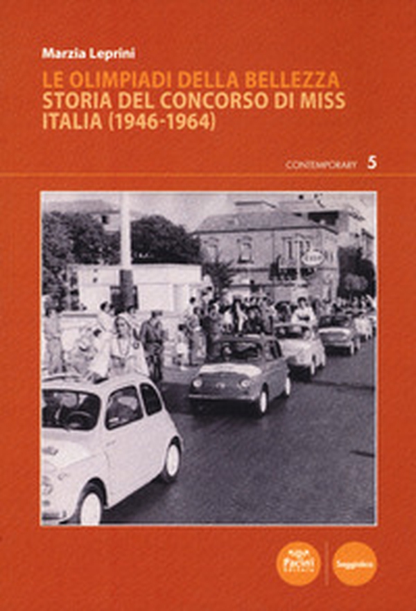 Le Olimpiadi della bellezza. Storia del concorso di Miss Italia (1946-1964) - Librerie.coop Le Olimpiadi della bellezza. Storia del concorso di Miss Italia (1946-1964) - Librerie.coop