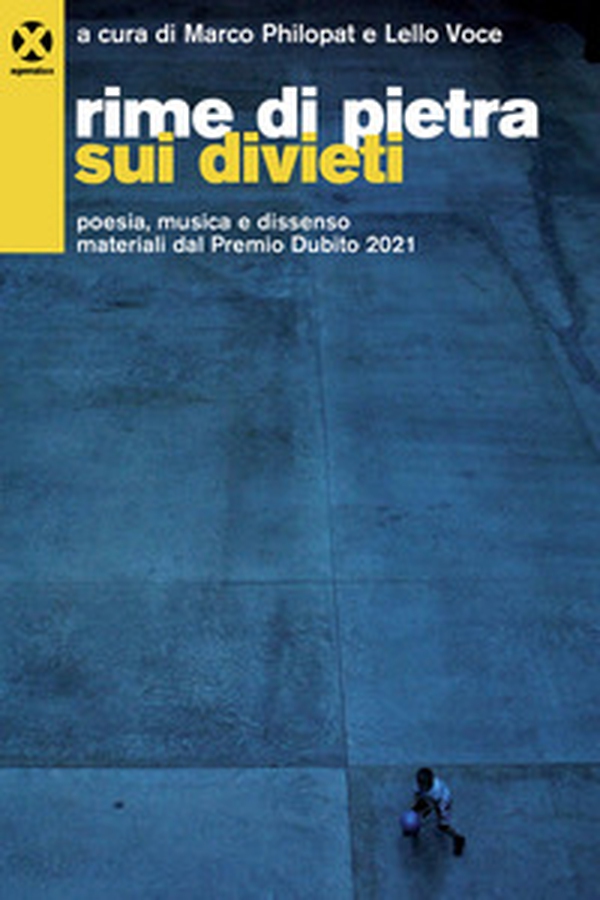 Rime di pietra sui divieti. Poesia, musica e dissenso materiali dal Premio Dubito 2021 - Librerie.coop Rime di pietra sui divieti. Poesia, musica e dissenso materiali dal Premio Dubito 2021 - Librerie.coop