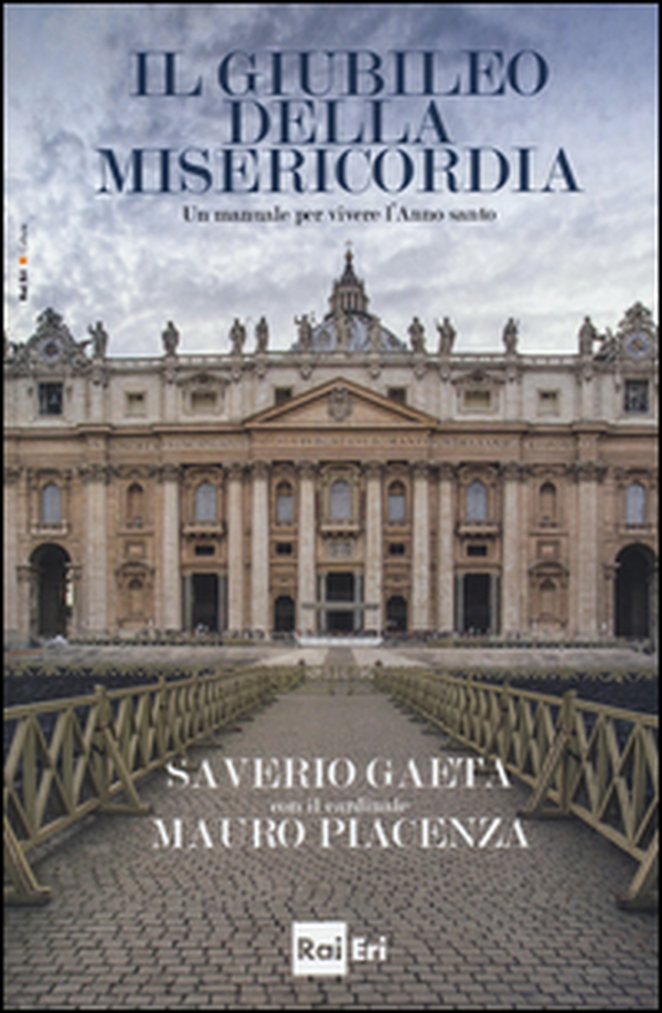 Il giubileo della misericordia. Un manuale per vivere l'anno santo - Librerie.coop Il giubileo della misericordia. Un manuale per vivere l'anno santo - Librerie.coop