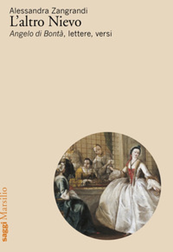 L'altro Nievo. «Angelo di Bontà», lettere, versi - Librerie.coop L'altro Nievo. «Angelo di Bontà», lettere, versi - Librerie.coop
