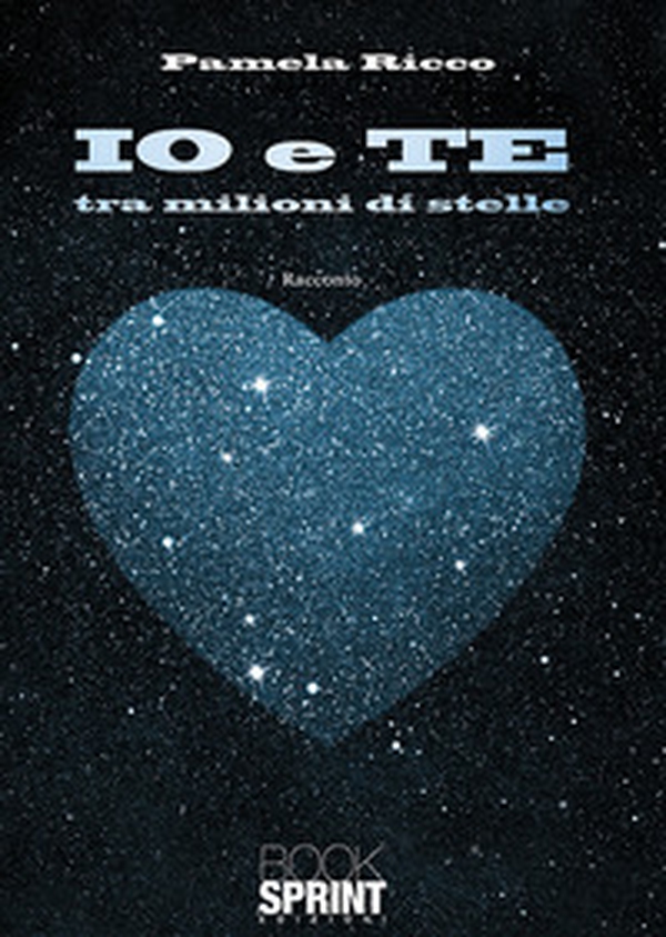 Io e te, tra milioni di stelle - Librerie.coop Io e te, tra milioni di stelle - Librerie.coop