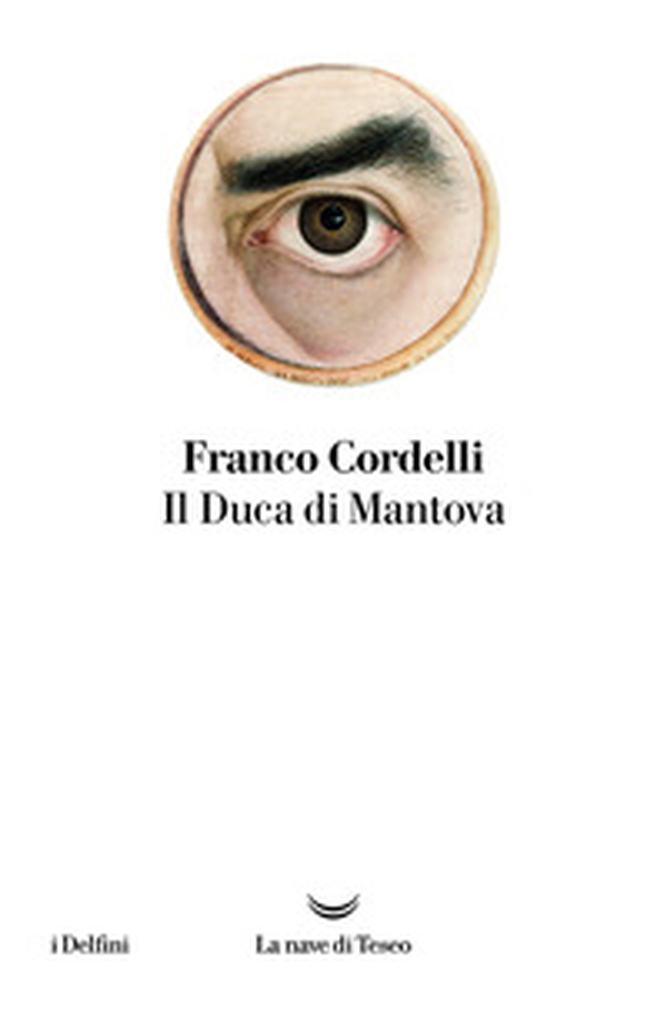 Il duca di Mantova - Librerie.coop Il duca di Mantova - Librerie.coop