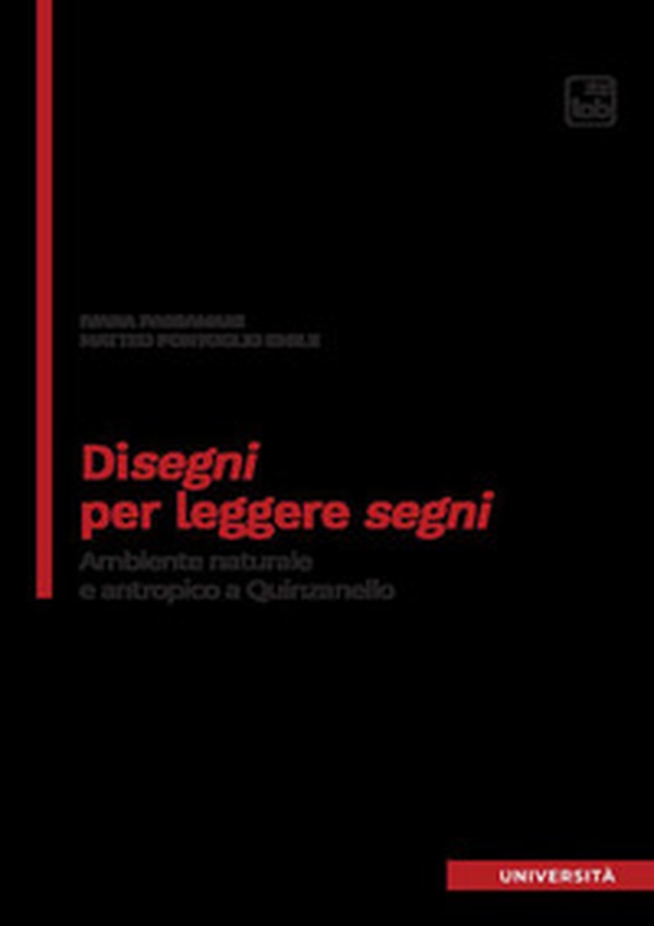 Disegni per leggere segni. Ambiente naturale e antropico a Quinzanello - Librerie.coop Disegni per leggere segni. Ambiente naturale e antropico a Quinzanello - Librerie.coop