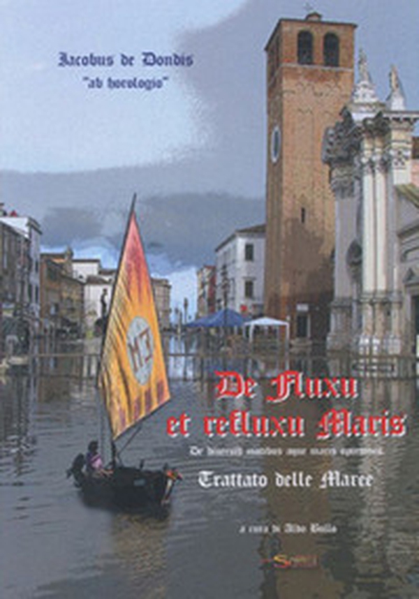 De fluxu et refluxu Maris. De diversis motibus aque maris opiniones. Trattato delle Maree - Librerie.coop De fluxu et refluxu Maris. De diversis motibus aque maris opiniones. Trattato delle Maree - Librerie.coop