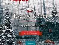 Escape room. In trappola nella neve - Librerie.coop