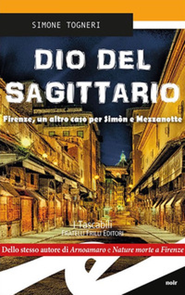 Dio del Sagittario. Firenze, un altro caso per Sìmon e Mezzanotte - Librerie.coop Dio del Sagittario. Firenze, un altro caso per Sìmon e Mezzanotte - Librerie.coop