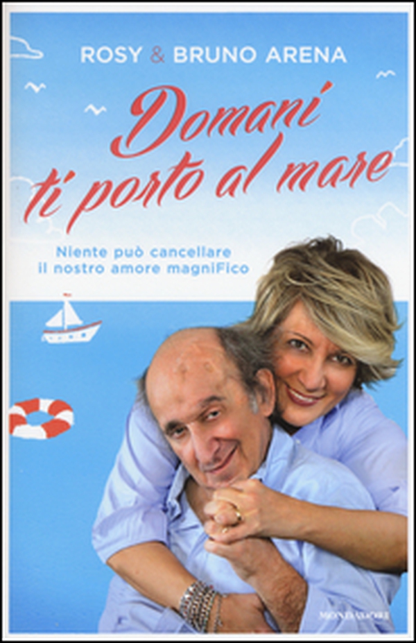 Domani ti porto al mare. Niente può cancellare il nostro amore magniFico - Librerie.coop Domani ti porto al mare. Niente può cancellare il nostro amore magniFico - Librerie.coop