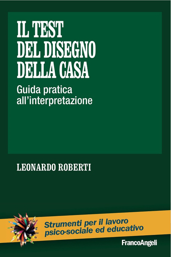 Il test del disegno della casa. Guida pratica all'interpretazione - Librerie.coop Il test del disegno della casa. Guida pratica all'interpretazione - Librerie.coop