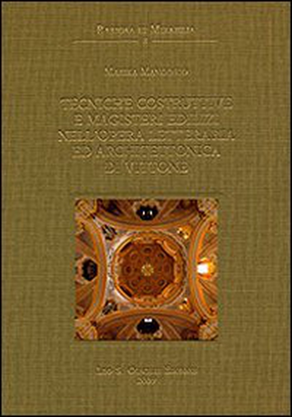 Tecniche costruttive e magisteri edilizi nell'opera letteraria e architettonica di Vittone - Librerie.coop Tecniche costruttive e magisteri edilizi nell'opera letteraria e architettonica di Vittone - Librerie.coop